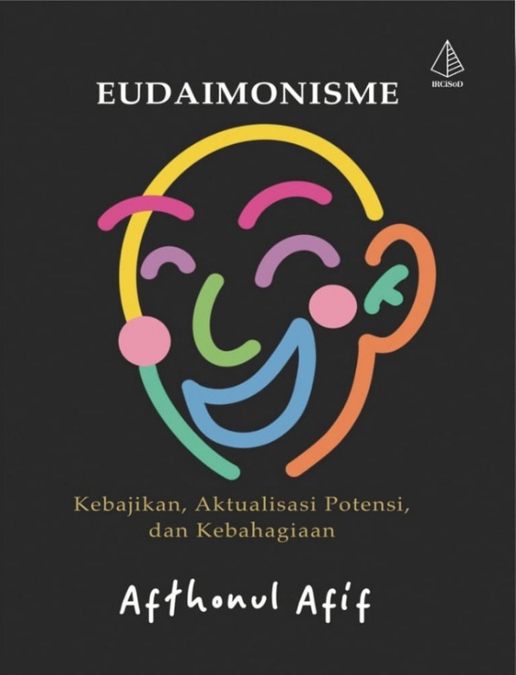 Eudaimonime : Kebajikan, Aktualisasi Potensi, dan Kebahagiaan 