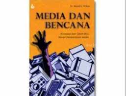 Media dan Bencana : konsepsi dan cetak biru, model pemberitaan media 