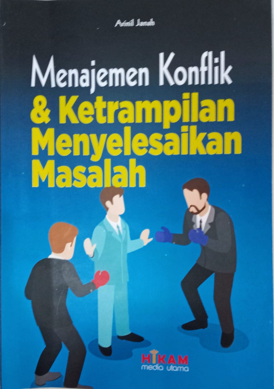 Manajemen Konflik dan Keterampilan Menyelesaikan Masalah 