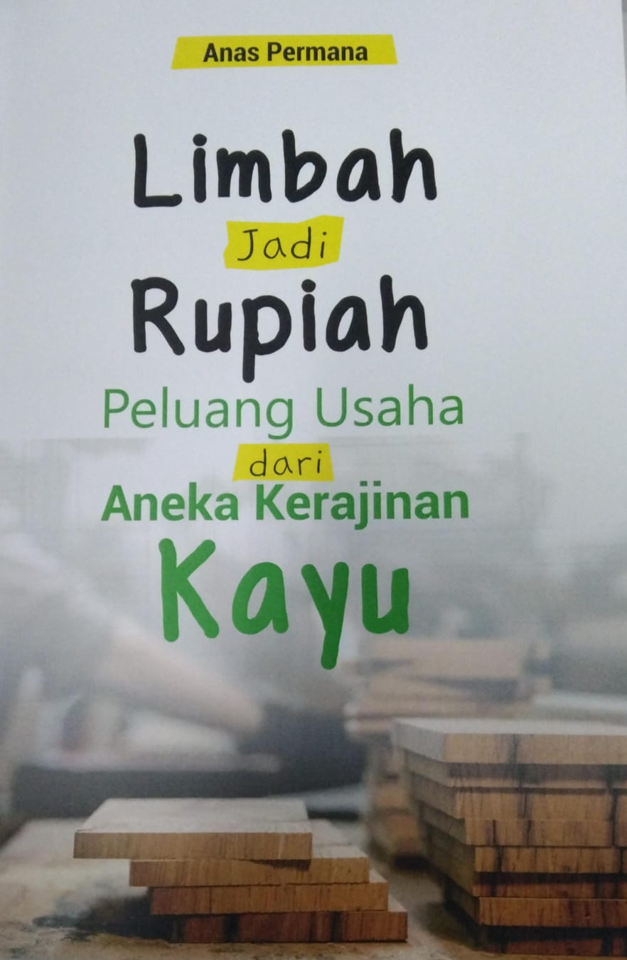 Limbah Jadi Rupiah : Peluang Usaha dari Aneka Kerajinan Kayu 