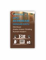 Ayo Berkreasi Dengan Kayu Membuat Aneka Hiasan Dinding Rumah Modern 