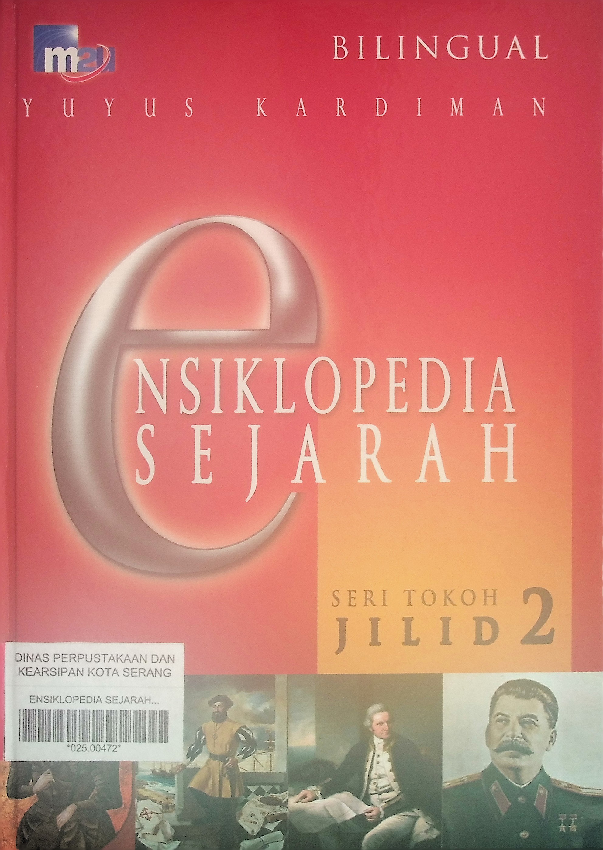 ENSIKLOPEDIA SEJARAH BILINGUAL JILID 2 : SERI TOKOH 
