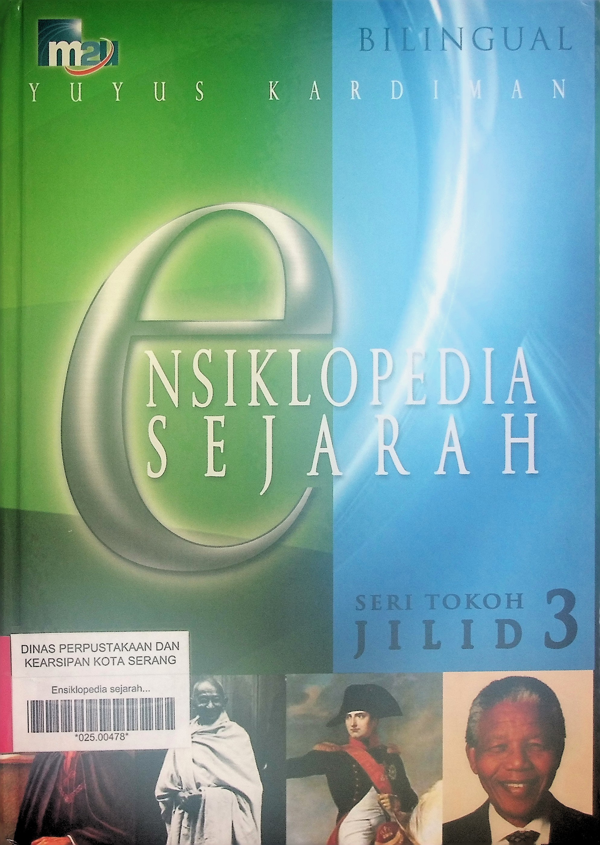 Ensiklopedia sejarah Bilingual : Seri tokoh jilid 3 