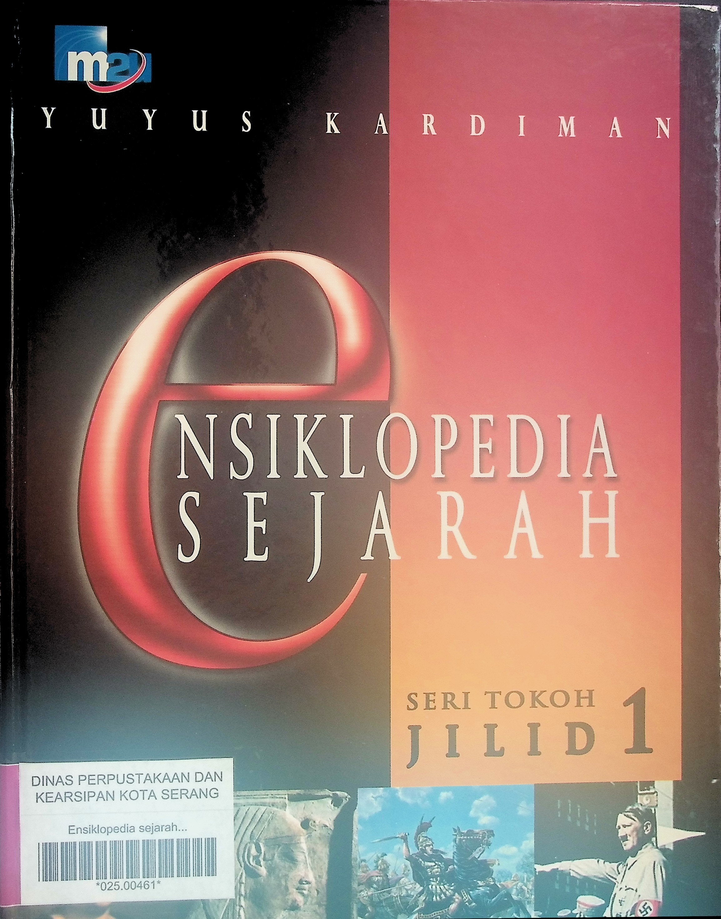 Ensiklopedia sejarah : seri tokoh jilid 1 