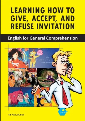 Learning How To Give, Accept, And Refuse Invitation : English For General Comprehension Billingual 