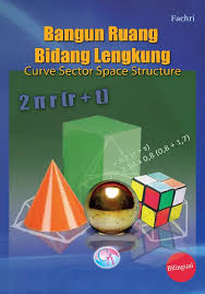 Bangun Ruang Bidang Lengkung Bilingual : Curve Sector Space Structure 