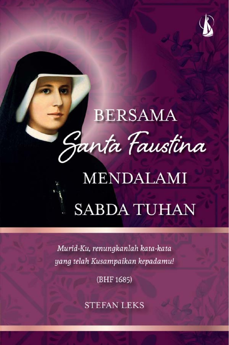 Bersama Santa Faustina mendalami sabda tuhan 