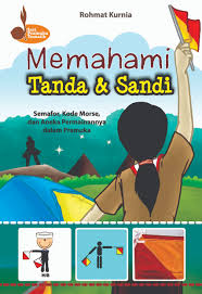 Memahami Tanda & Sandi : Semafor, Kode Morse, dan Aneka Permainannya dalam Pramuka 