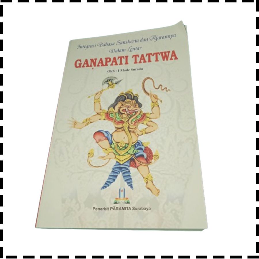 Ganapati Tattwa Integrasi Bahasa Sanskerta Dan Ajarannya Dalam Lontar Agama Hindu 