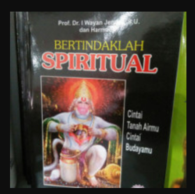 BERTINDAKLAH SPIRITUAL : Cintai Tanah Airmu Cintai Budayamu 