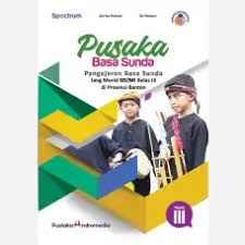Pusaka Basa Sunda Kelas III : Pengajaran Basa Sunda 