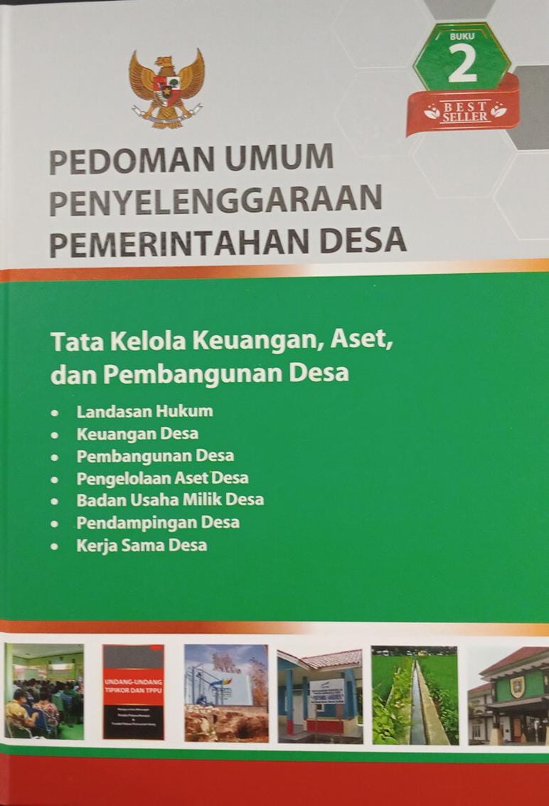 Pedoman Umum Penyelenggaraan Pemerintahan Desa : tata kelola keuangan, aset, dan pembangunan desa 