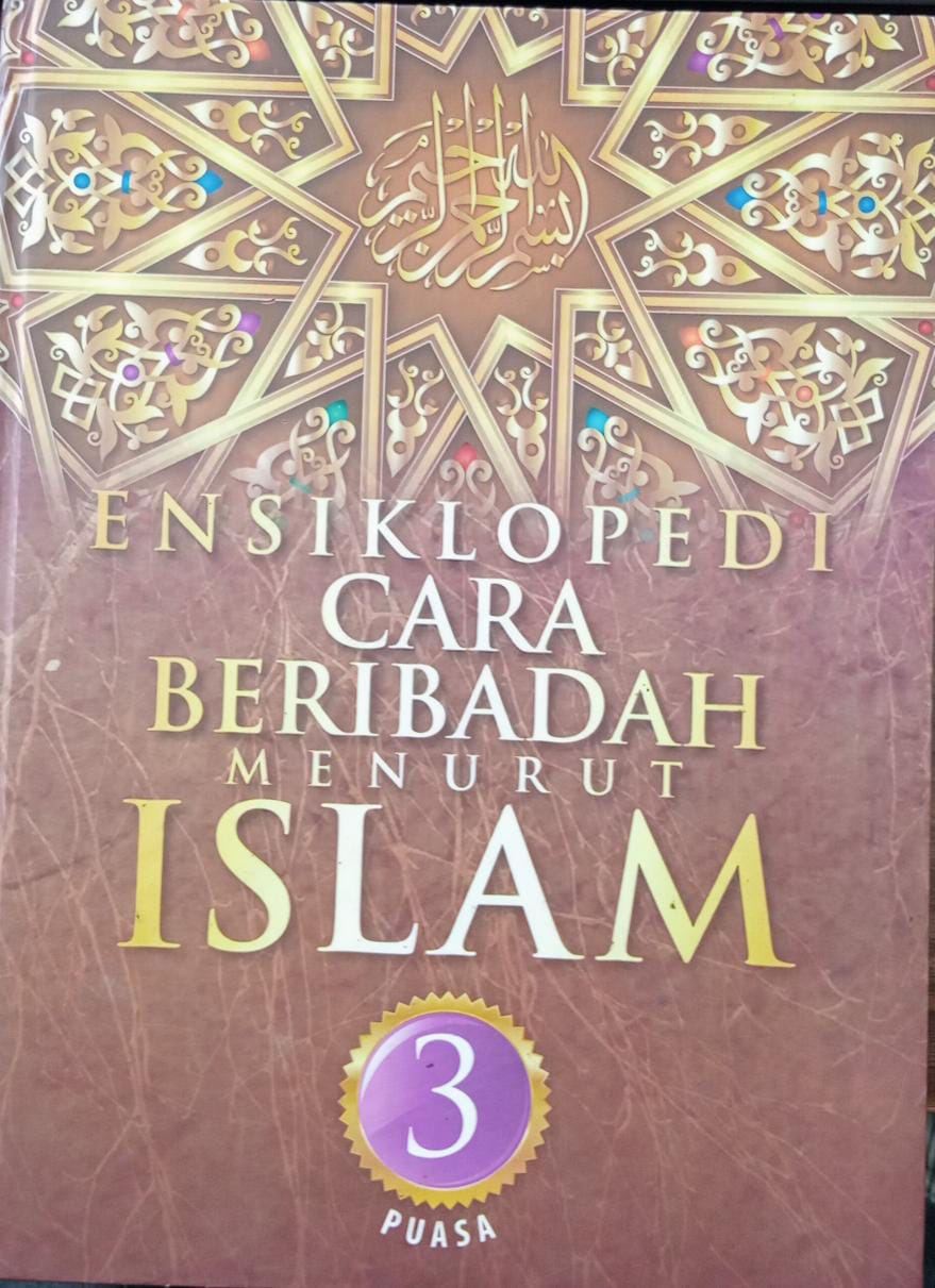 Ensiklopedi Cara Beribadah Menurut Islam 