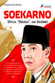 Soekarno : dipuja, 