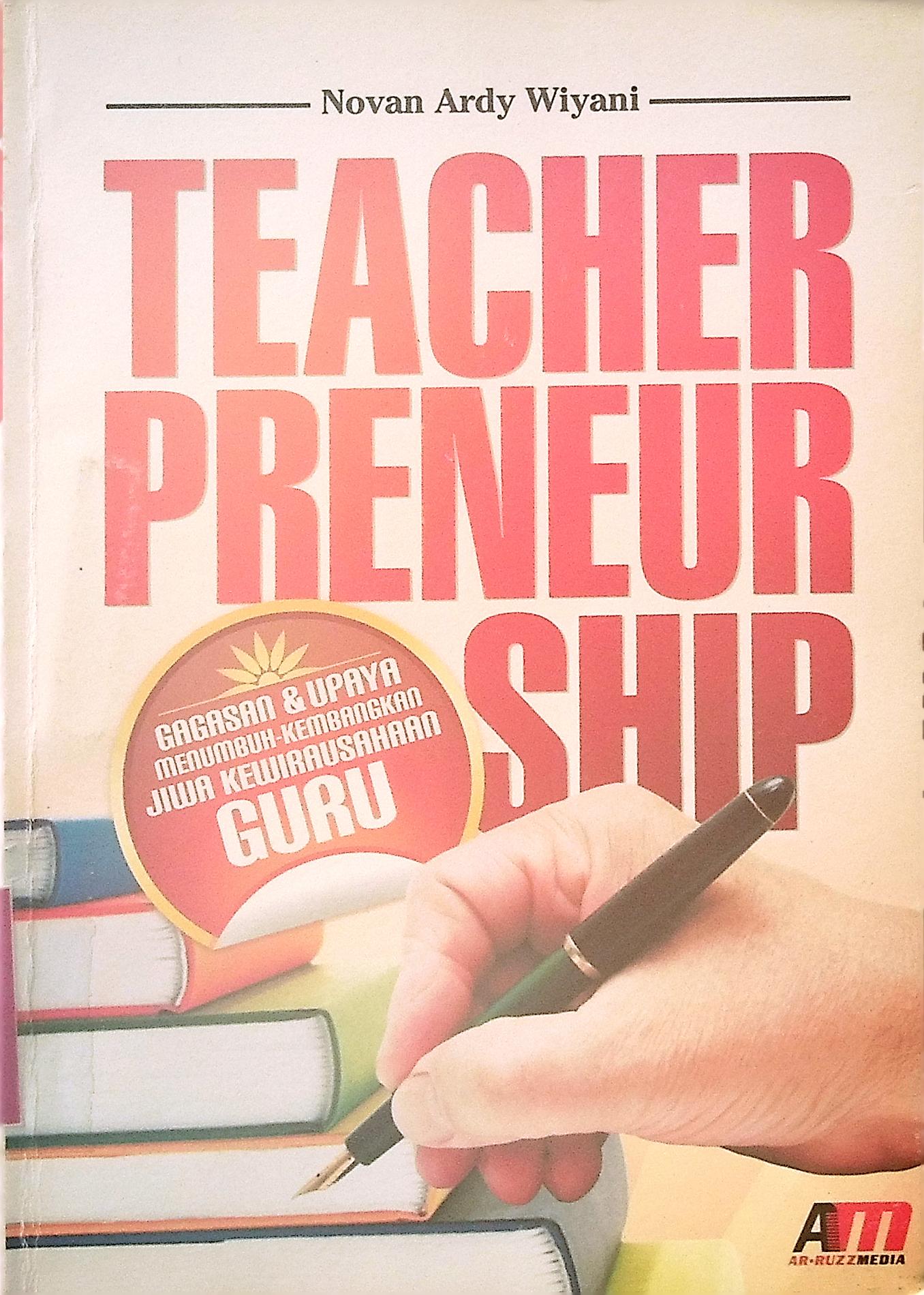 TEACHER PRENEUR SHIP : Guru adalah ujung tombak di bidang pendidikan yang memiliki peranan sangat krusial dalam merespons arus globalisasi dan perkembangan zaman melalui proses pembelajaran yang dilakukannya. Guru bertugas tidak hanya mengajar, tetapi juga mendidik dan melatih. 