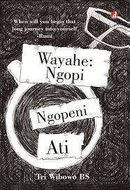 Wayahe : Ngopi Ngopeni Ati : Orang kadang lupa bahwa apa pun yang dilakukan dan ditawarkan sebagai klaim religius seharusnya diwujudkan dalam satu kesatuan: iman, Islam dan ihsan. Sayangnya, pada dimensi ihsan ini, kita kerap abai, sehingga kita tak mengenal apa makna sesungguhnya di 