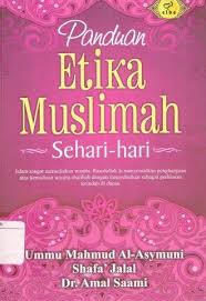 PANDUAN ETIKA MUSLIMAH SEHARI - HARI : Islam memuliakan wanita. Rasulullah menyelamatkan penghargaan atas kemulian wanita shalihah dengan menyebut sebagai perhiasan terindah di dunia 