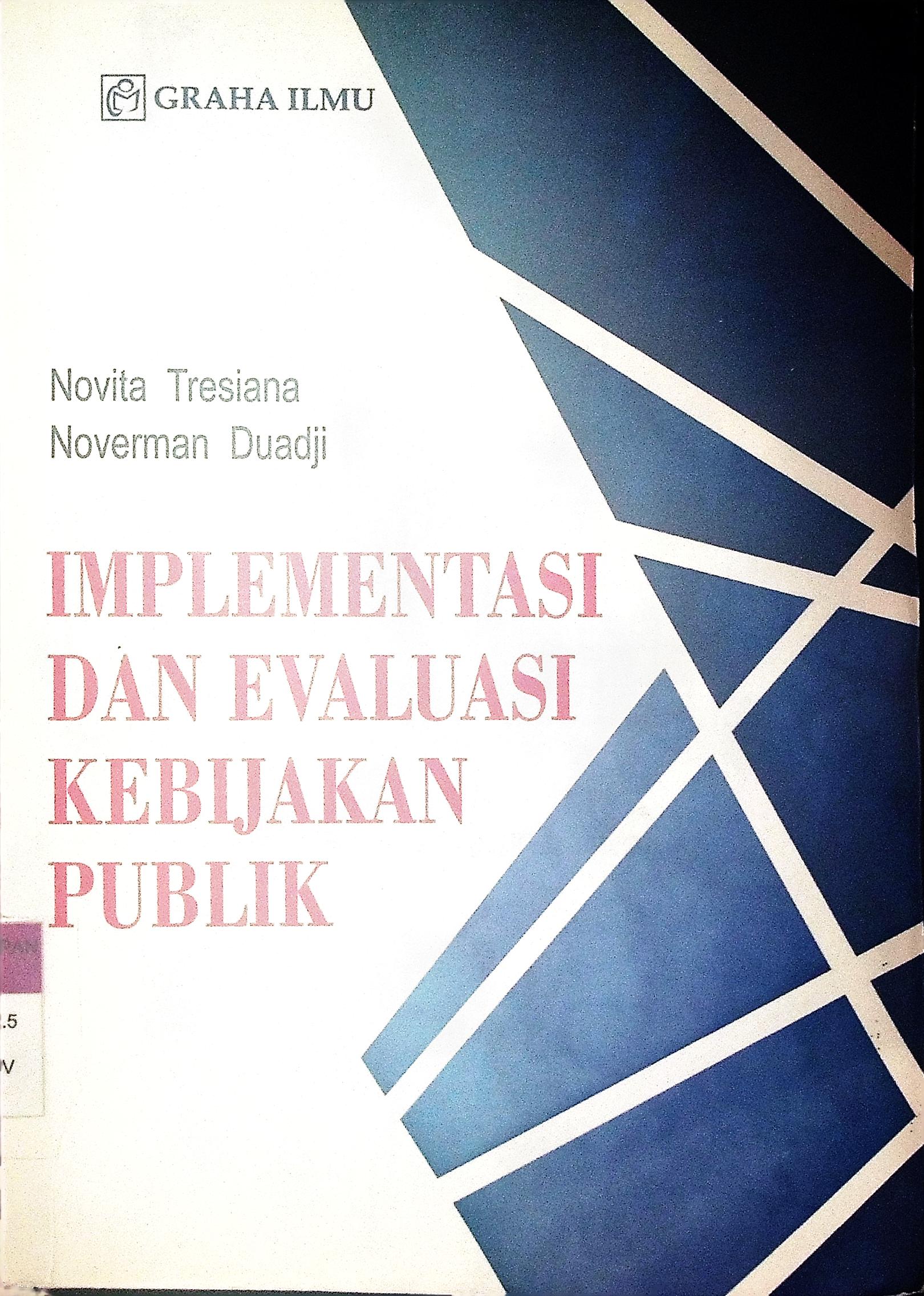 IMPLEMENTASI DAN EVALUASI KEBIJAKAN PUBLIK 