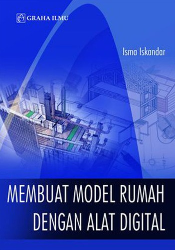 MEMBUAT MODEL RUMAH DENGAN ALAT DIGITAL 