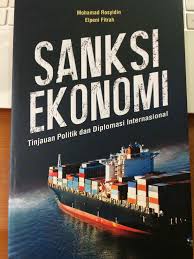 SANKSI EKONOMI TINJAUAN POLITIK DAN DIPLOMASI INTERNASIONAL 
