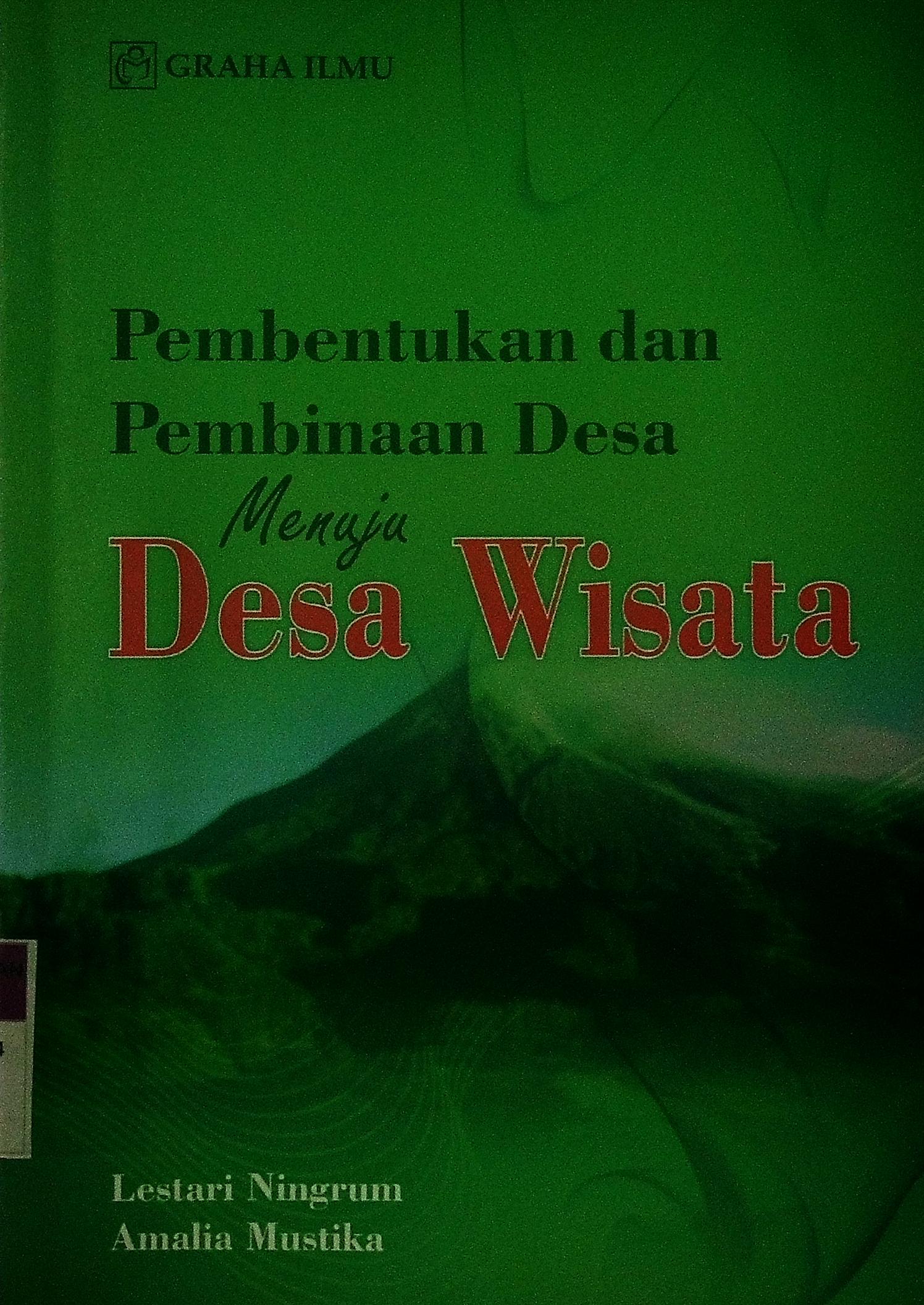 PEMBENTUKAN DAN PEMBINAAN DESA MENUJU DESA WISATA 