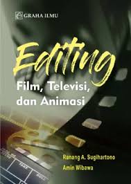 EDITING : FILM, TELEVISI, DAN ANIMASI 