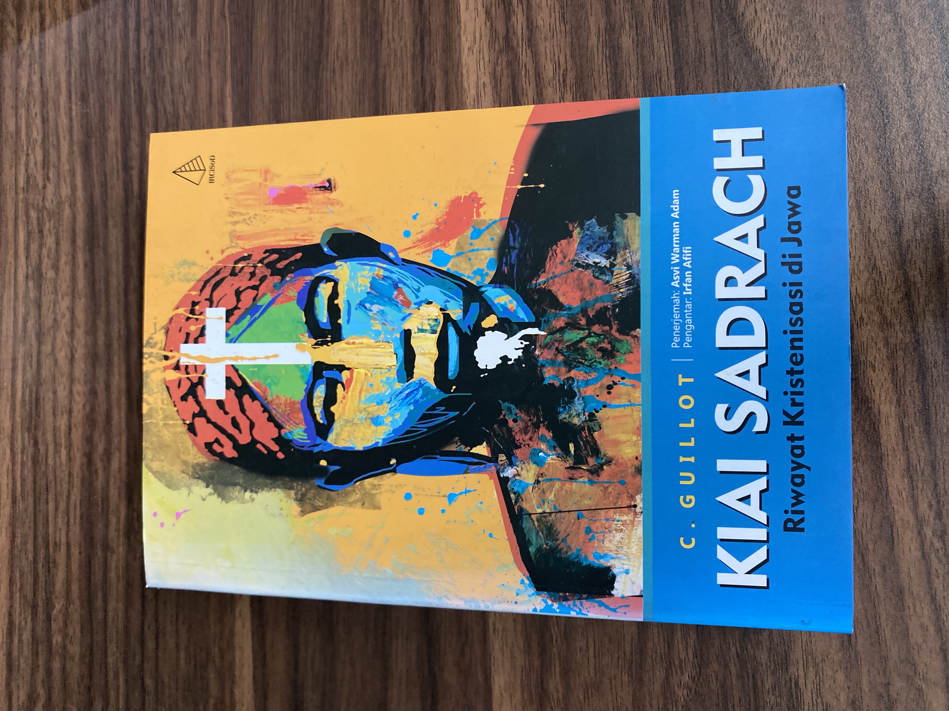 Kiai Sadrach : riwayat kristenisasi di Jawa 