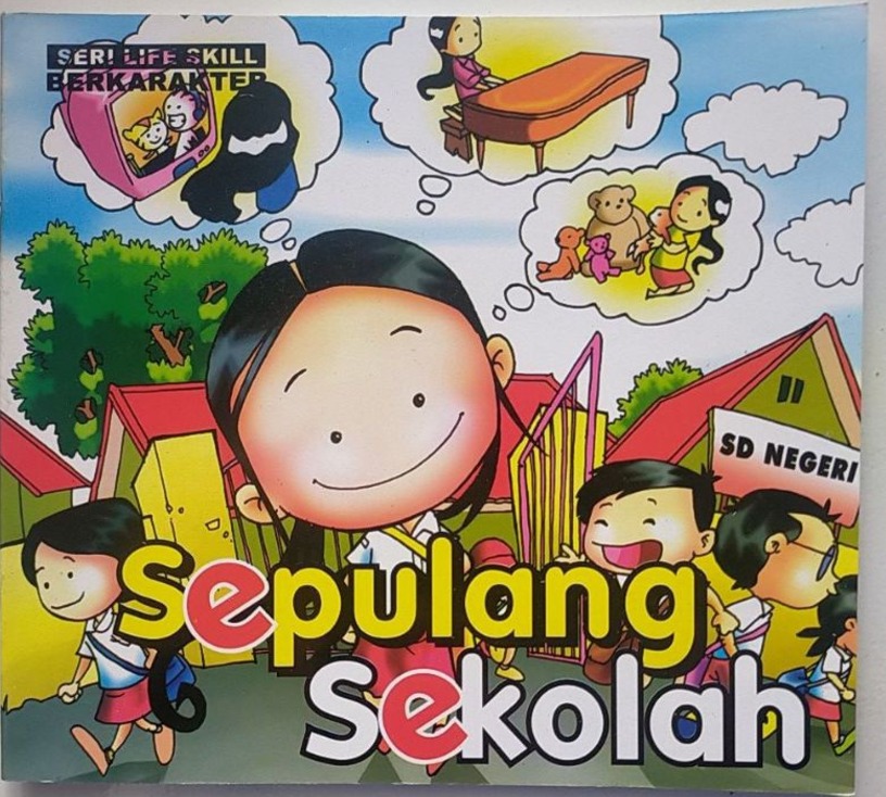 SERI LIFE SKILL BERKARAKTER : SEPULANG SEKOLAH 