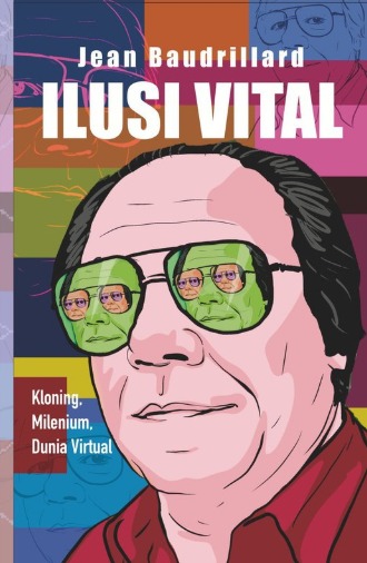 ILUSI VITAL : Kloning, Milenium, Dunia Virtual 