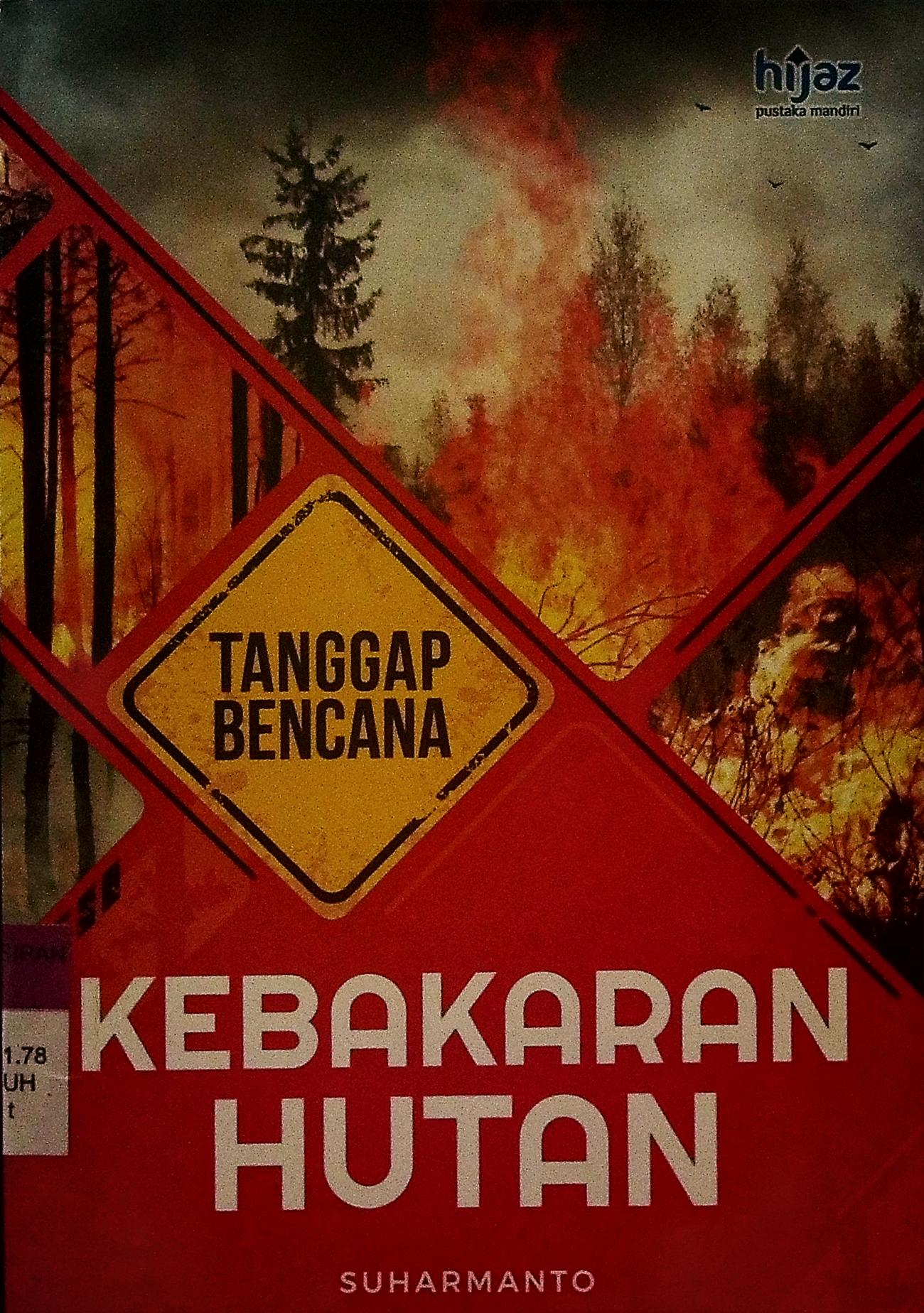 TANGGAP BENCANA KEBAKARAN HUTAN 