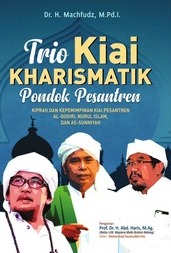 TRIO KIAI KARISMATIK PONDOK PESANTREN 