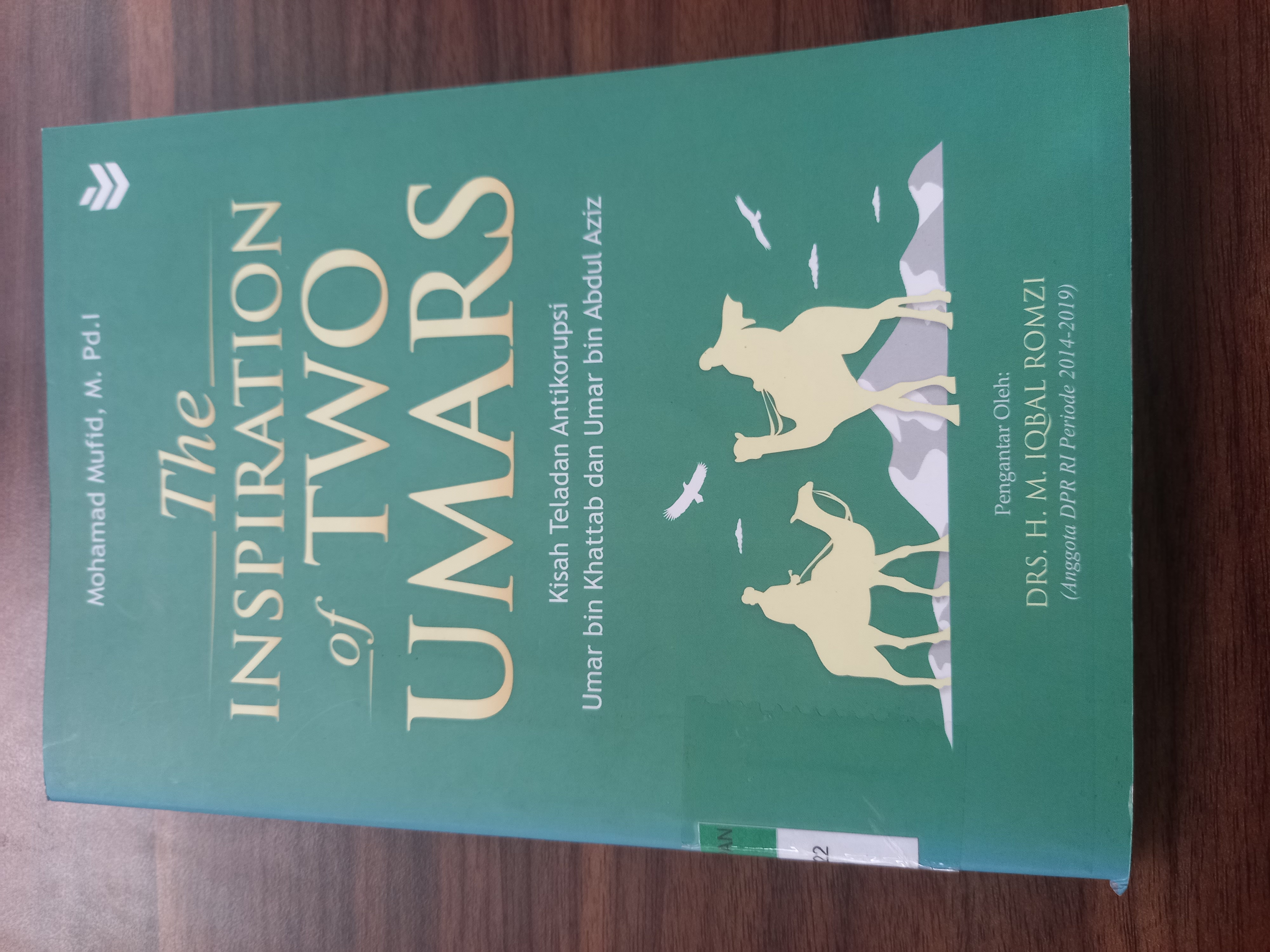 THE INSPIRATION OF TWO UMARS : Kisah teladan antikorupsi umar bin khattab dan umar bin abdul aziz 