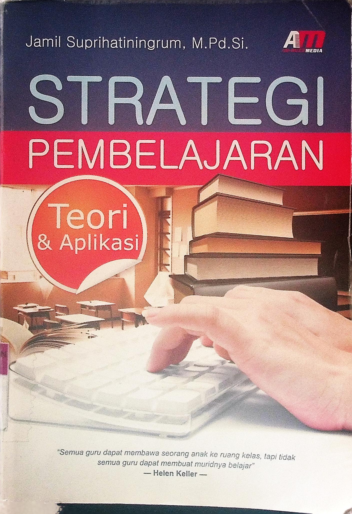 STRATEGI PEMBELAJARAN : teori dan aplikasi 