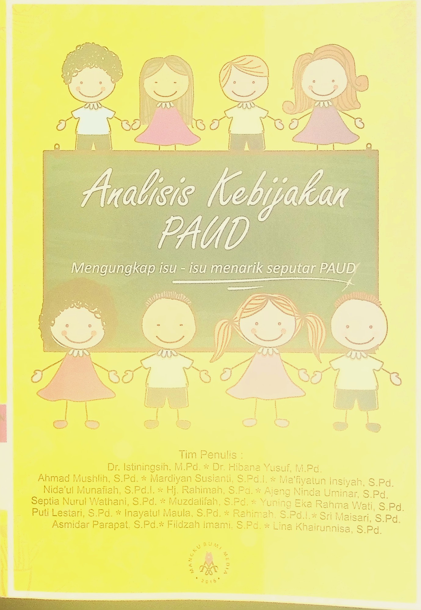 ANALISIS KEBIJAKAN PAUD : mengungkap isu-isu menarik seputar AUD 