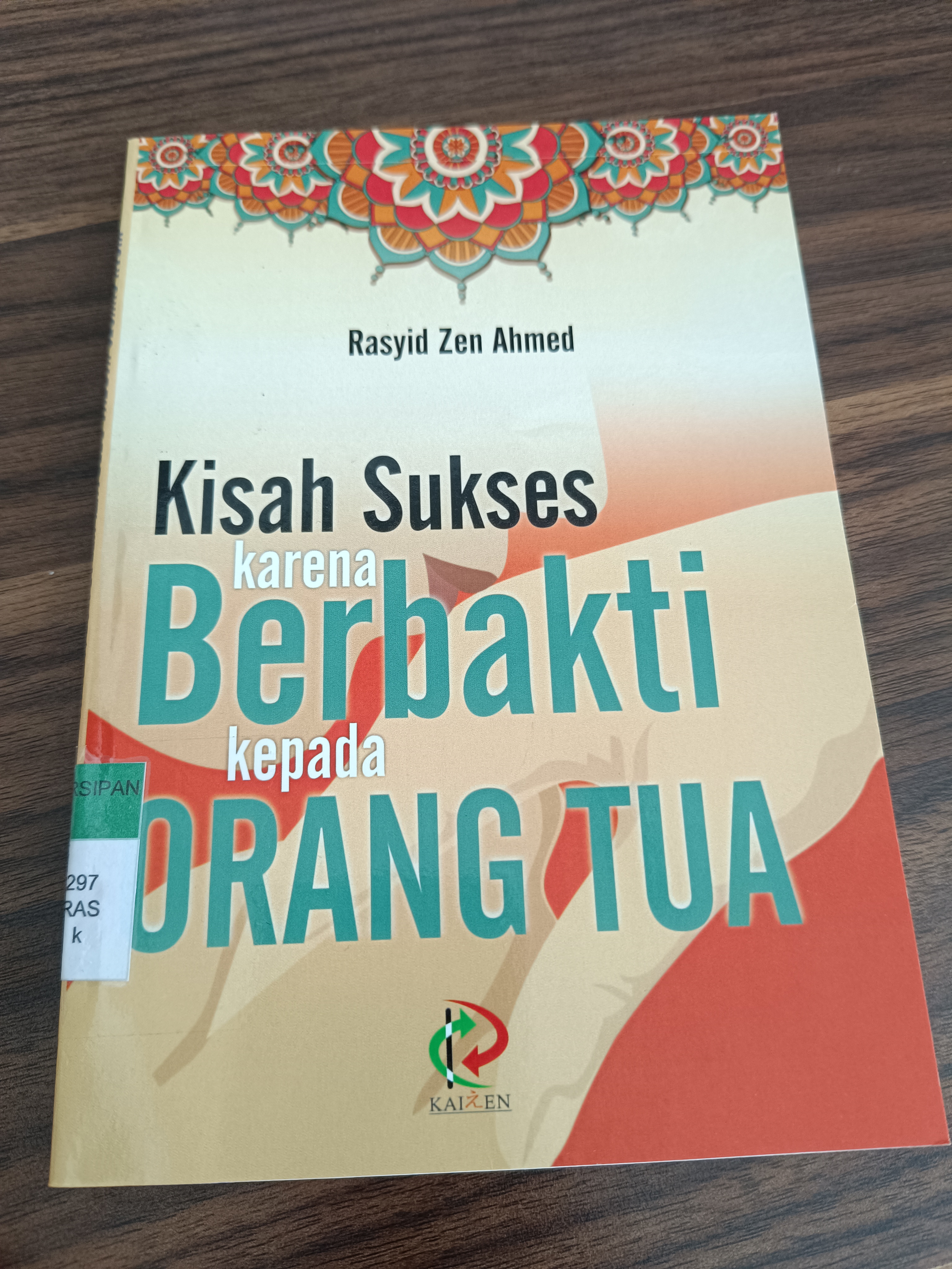 KISAH SUKSES KARENA BERBAKTI KEPADA ORANG TUA 