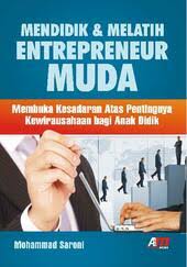 MENDIDIK DAN MELATIH ENTREPRENEUR MUDA 