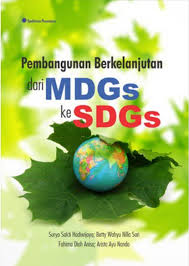 PEMBANGUNAN BERKELANJUTAN DARI MDGS KE SDGS 