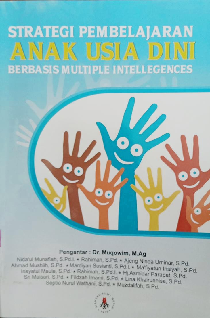 STRATEGI PEMBELAJARAN ANAK USIA DINI : Berbasis Multiple Intellegences 