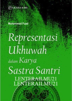 REPRESENTASI UKHUWAH DALAM KARYA SASTRA SANTRI 