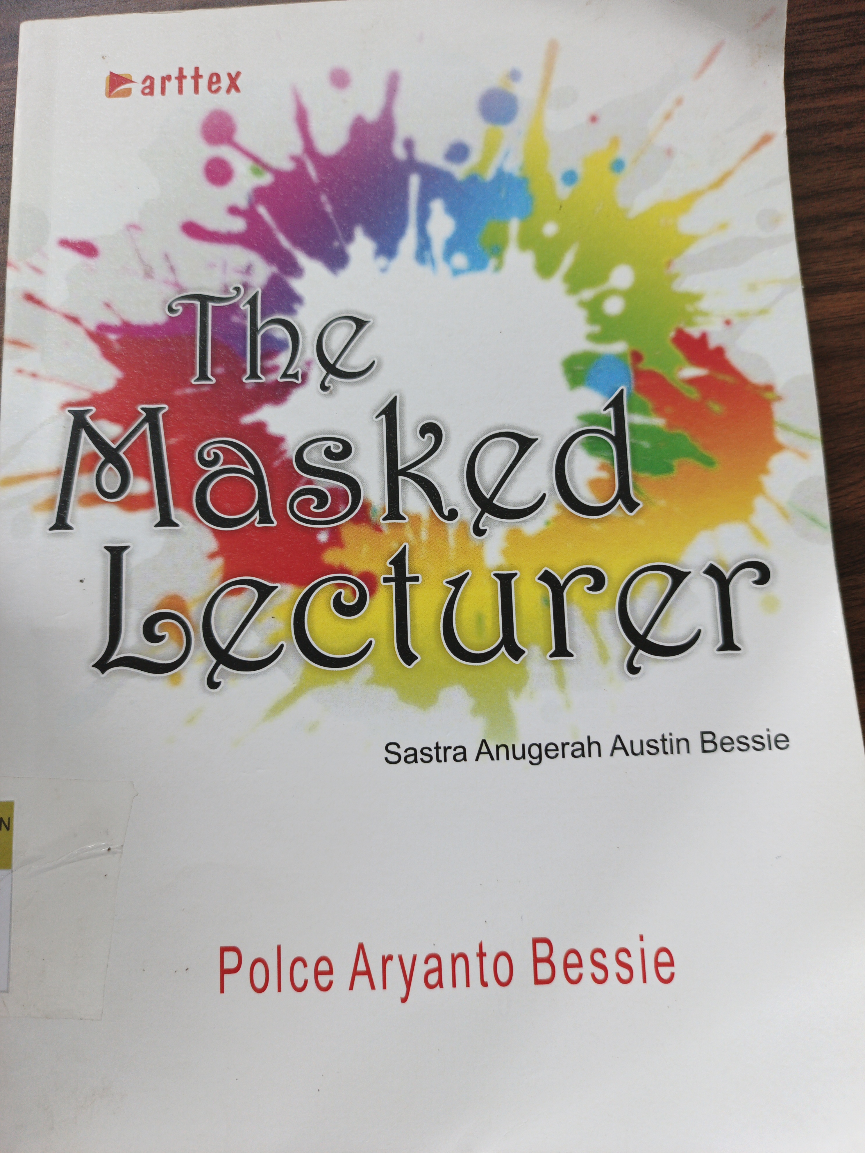 The Masked Lecturer : Sastra Anugrah Austin Bessie 