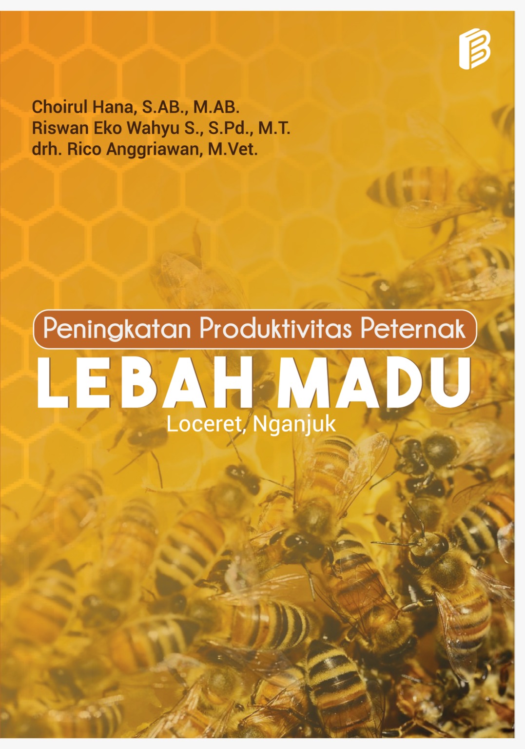 Peningkatan produktivitas peternak lebah madu loceret nganjuk 