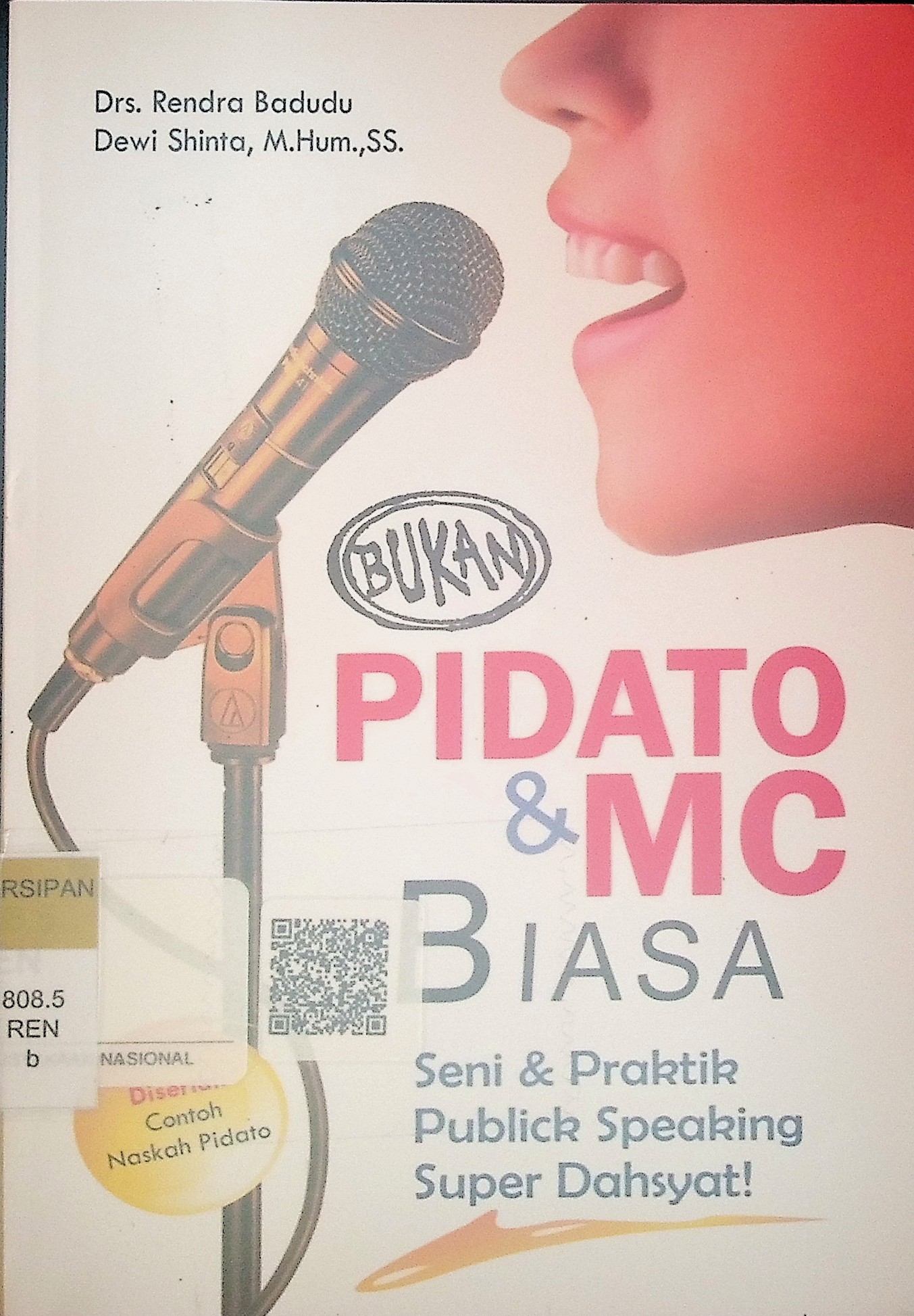 Bukan pidato dan MC biasa : Seni dan praktik public speaking maha dahsyat! 