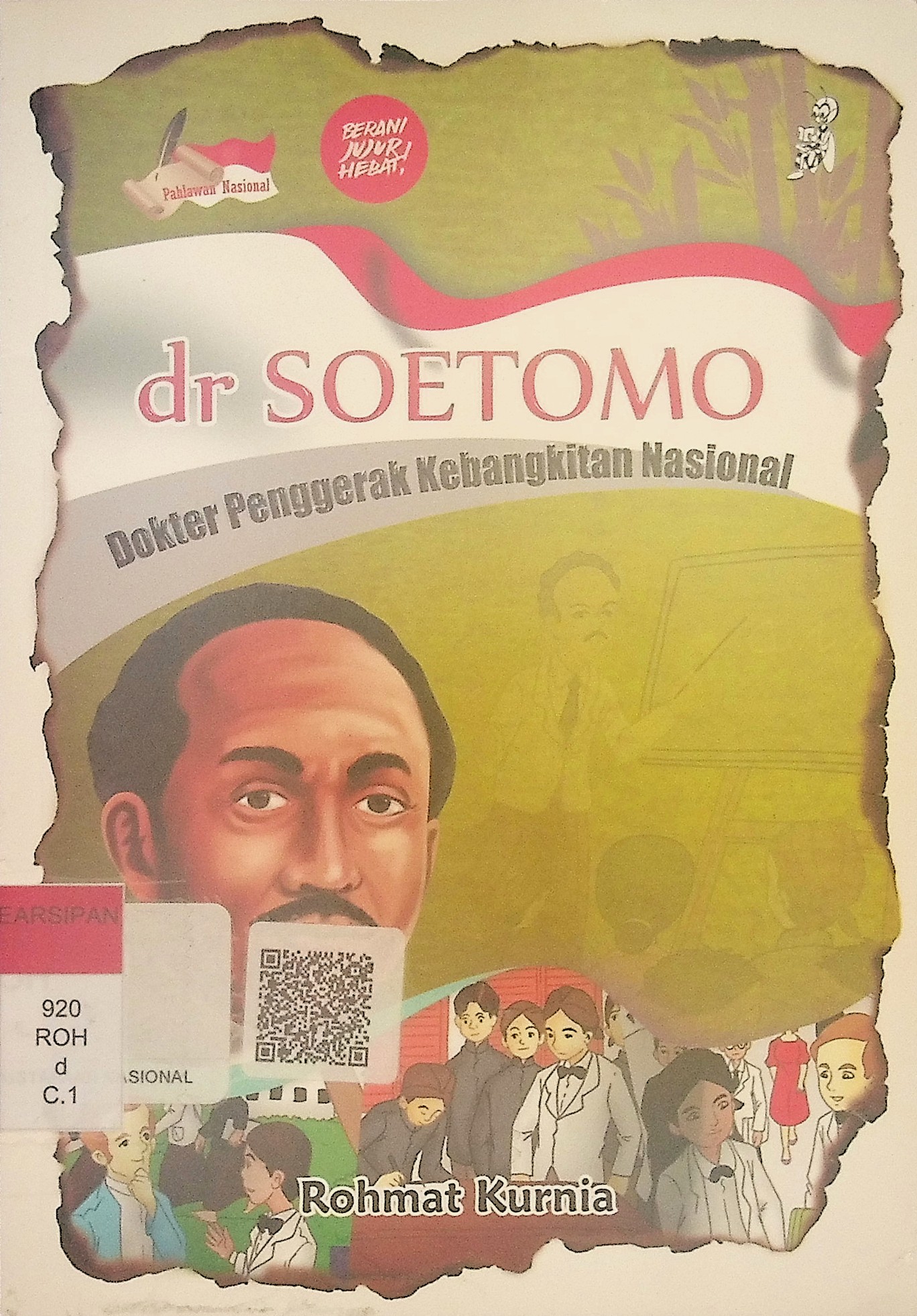 dr. Soetomo : pahlawan bergelar dokter 