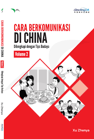 Cara berkomunikasi di China (Volume 2) : Dilengkapi dengan tips Budaya 