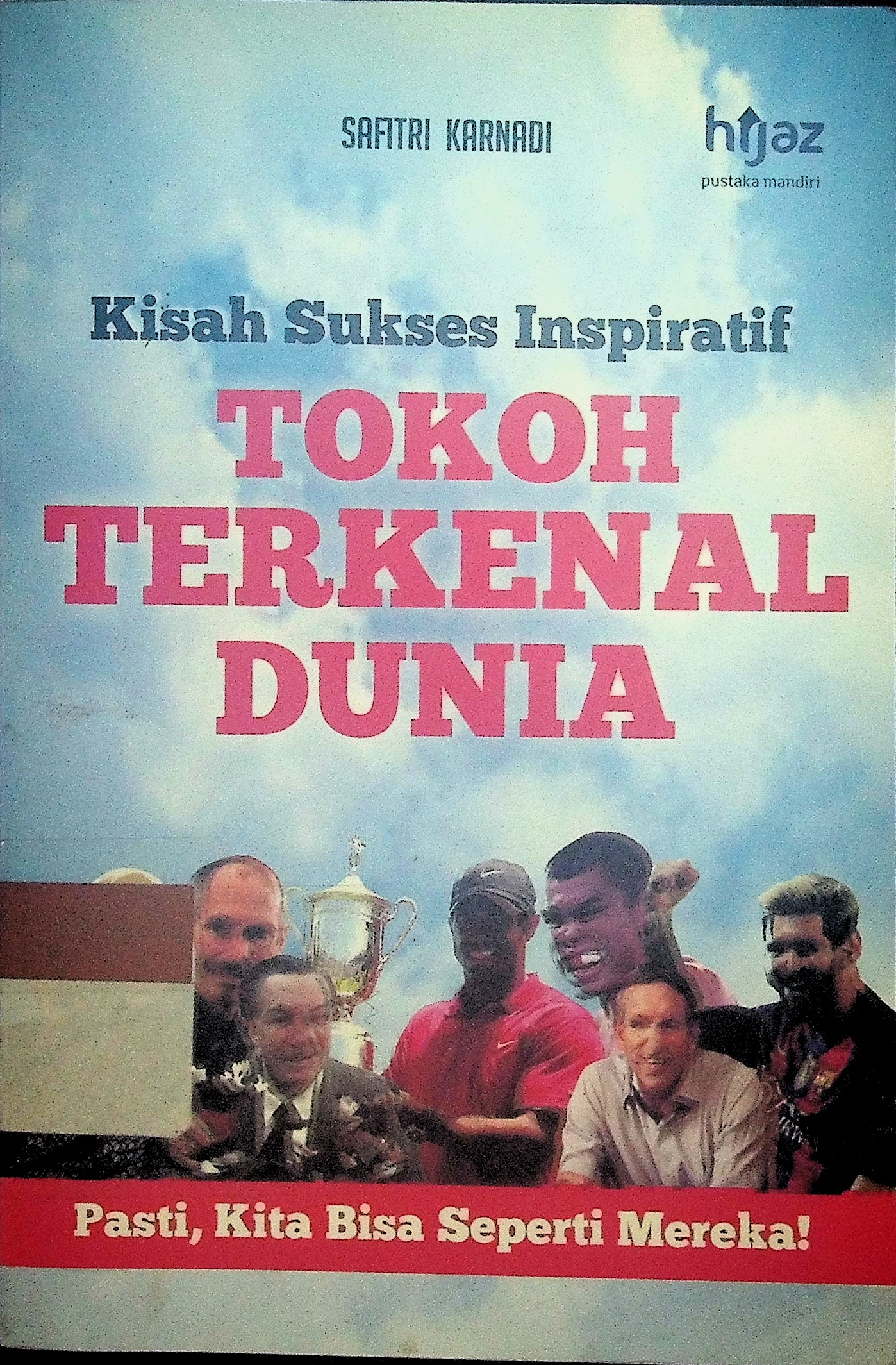 Kisah sukses Inspiratif tokoh terkenal dunia 