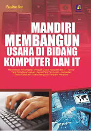 Mandiri membangun usaha di bidang komputer dan IT 