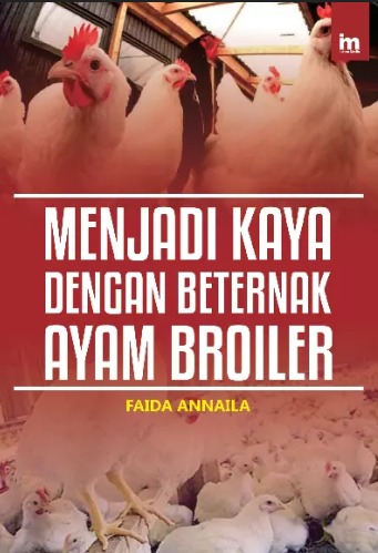 Menjadikan kaya dengan beternak Ayam Broiler 