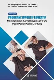 Monograf program suportif edukatif meningkatkan kemampuan self care pada pasien gagal jantung 