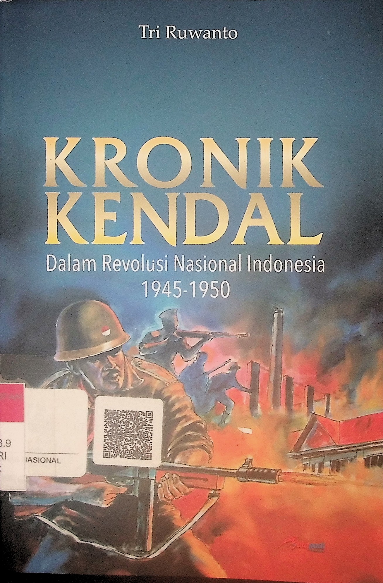 Kronik kendal dalam revolusi nasional Indonesia 19451950 