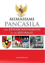 Memahami Pancasila dan kewarganegaraan di era reformasi 